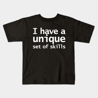 I Have a Unique Set of Skills Funny Typography Kids T-Shirt